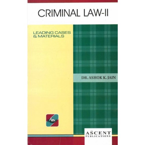 Ascent Publication's Criminal Law II by Dr. Ashok Kumar Jain